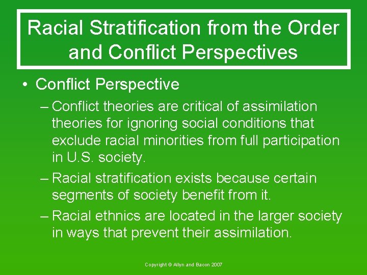 Racial Stratification from the Order and Conflict Perspectives • Conflict Perspective – Conflict theories