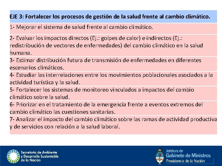 EJE 3: Fortalecer los procesos de gestión de la salud frente al cambio climático.