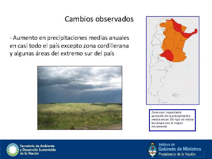 Cambios observados - Aumento en precipitaciones medias anuales en casi todo el país excepto