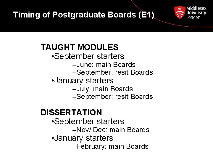 Timing of Postgraduate Boards (E 1) TAUGHT MODULES • September starters –June: main Boards