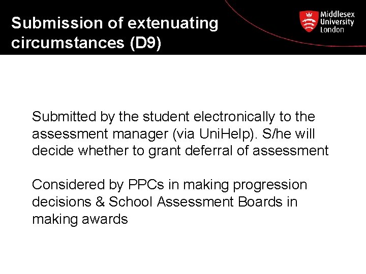 Submission of extenuating circumstances (D 9) Submitted by the student electronically to the assessment
