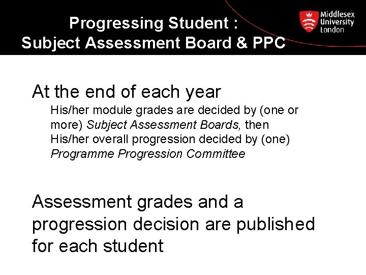 Progressing Student : Subject Assessment Board & PPC At the end of each year