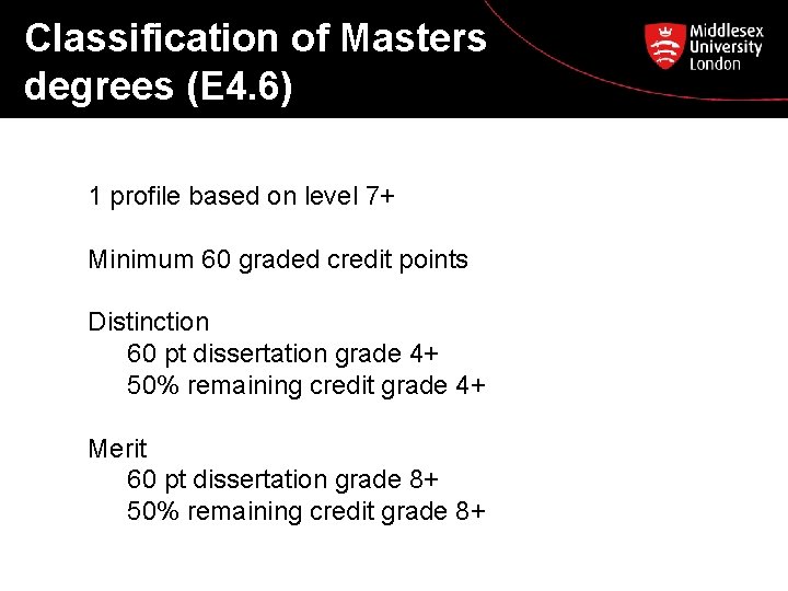 Classification of Masters degrees (E 4. 6) 1 profile based on level 7+ Minimum