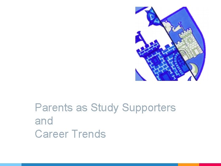 Parents as Study Supporters and Career Trends 