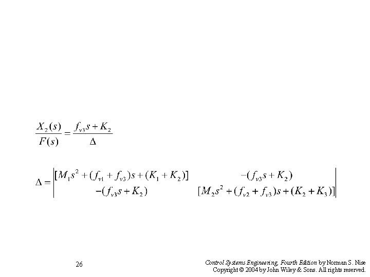 26 Control Systems Engineering, Fourth Edition by Norman S. Nise Copyright © 2004 by