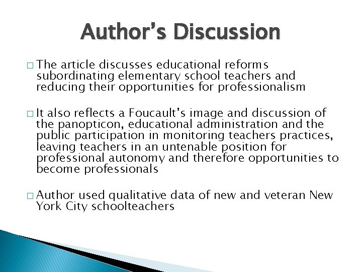 Author’s Discussion � The article discusses educational reforms subordinating elementary school teachers and reducing