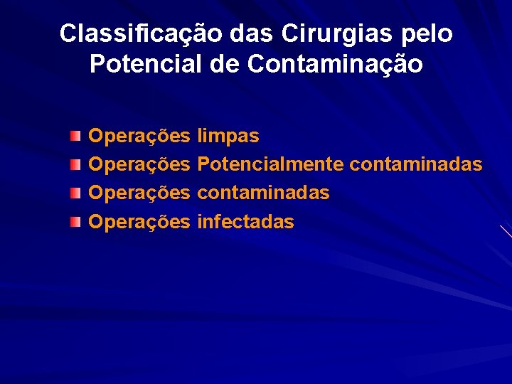 Potencial de Contaminao das Cirurgias Professor Eunaldo Dias