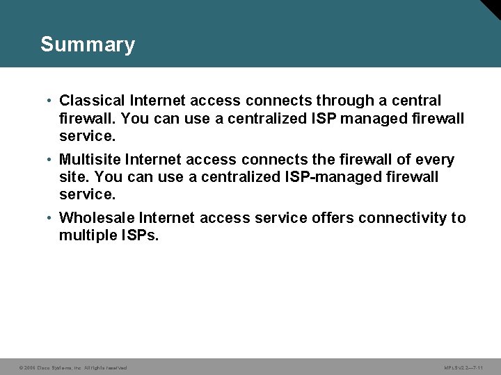 Summary • Classical Internet access connects through a central firewall. You can use a