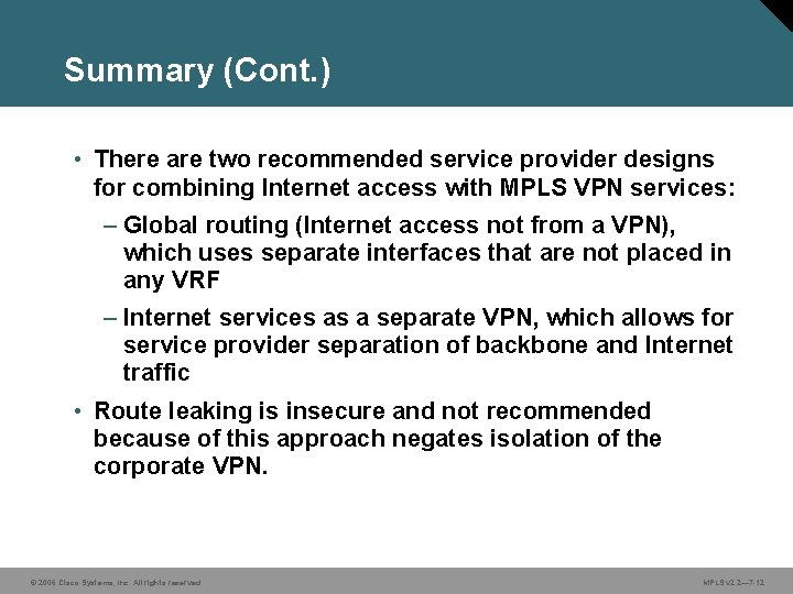 Summary (Cont. ) • There are two recommended service provider designs for combining Internet