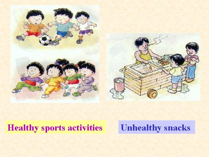 Healthy sports activities Unhealthy snacks 
