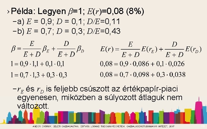 › Példa: Legyen β=1; E(r)=0, 08 (8%) – a) E = 0, 9; D