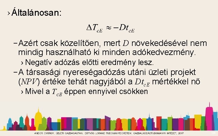 › Általánosan: – Azért csak közelítően, mert D növekedésével nem mindig használható ki minden