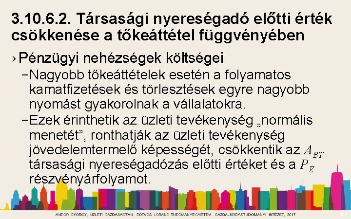 3. 10. 6. 2. Társasági nyereségadó előtti érték csökkenése a tőkeáttétel függvényében › Pénzügyi