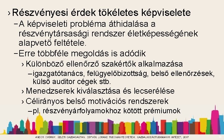 › Részvényesi érdek tökéletes képviselete – A képviseleti probléma áthidalása a részvénytársasági rendszer életképességének