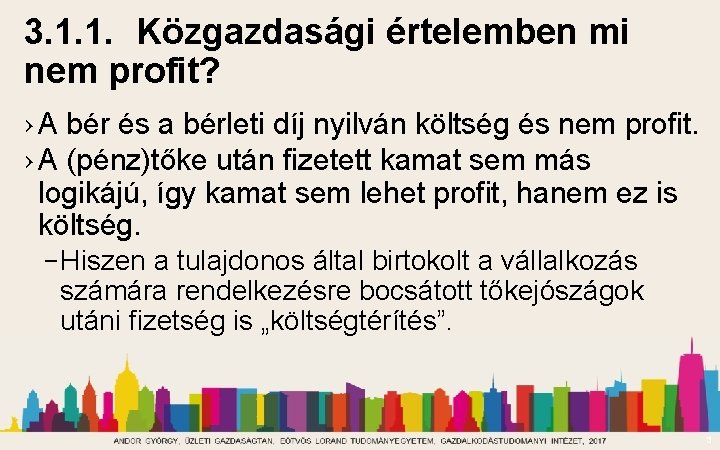 3. 1. 1. Közgazdasági értelemben mi nem profit? › A bér és a bérleti