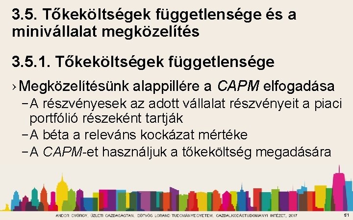 3. 5. Tőkeköltségek függetlensége és a minivállalat megközelítés 3. 5. 1. Tőkeköltségek függetlensége ›