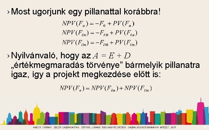 › Most ugorjunk egy pillanattal korábbra! › Nyilvánvaló, hogy az A = E +