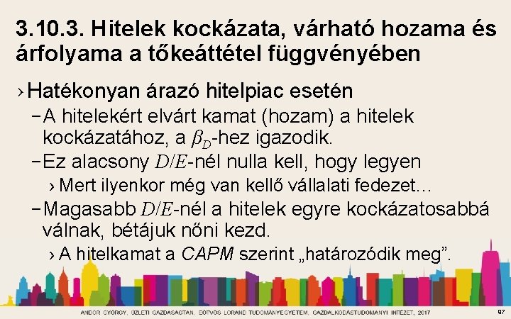 3. 10. 3. Hitelek kockázata, várható hozama és árfolyama a tőkeáttétel függvényében › Hatékonyan