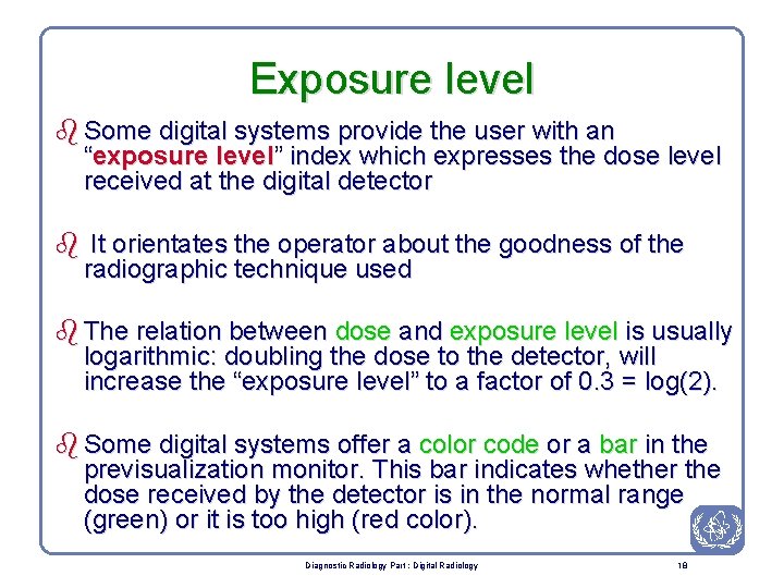 Exposure level b Some digital systems provide the user with an “exposure level” index