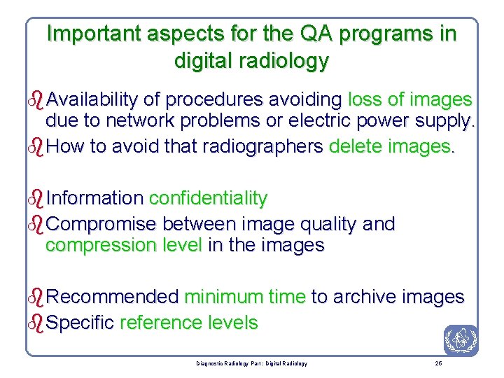 Important aspects for the QA programs in digital radiology b. Availability of procedures avoiding