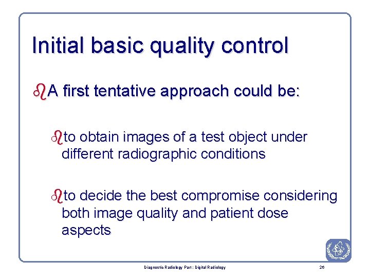Initial basic quality control b. A first tentative approach could be: bto obtain images