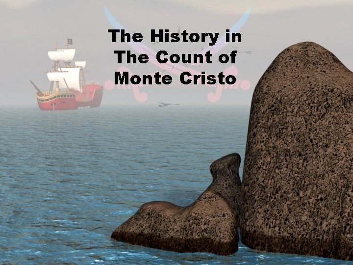 The History in The Count of Monte Cristo 