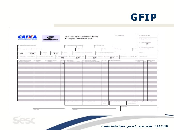 GFIP Gerência de Finanças e Arrecadação - GFA/CFIN 