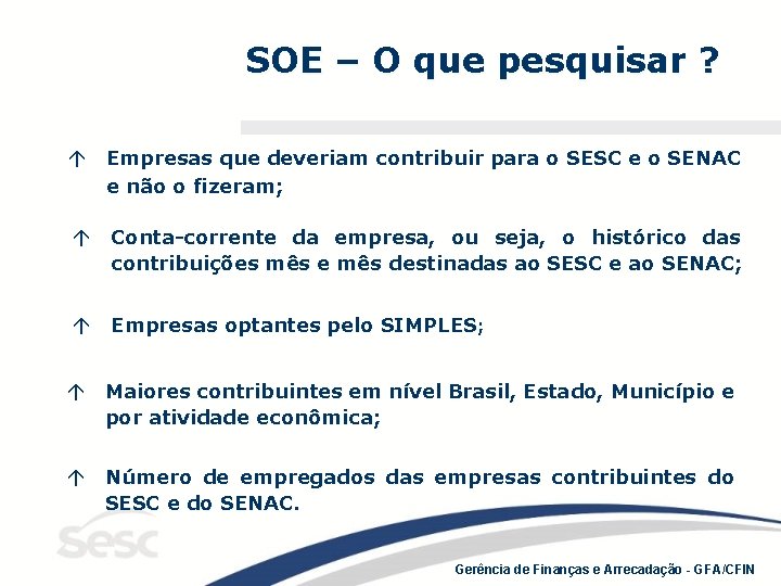 SOE – O que pesquisar ? á Empresas que deveriam contribuir para o SESC