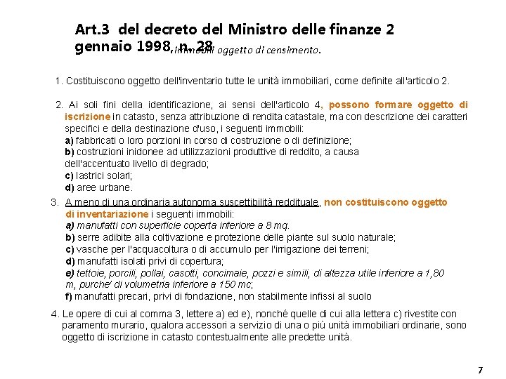 Art. 3 del decreto del Ministro delle finanze 2 gennaio 1998, Immobili n. 28