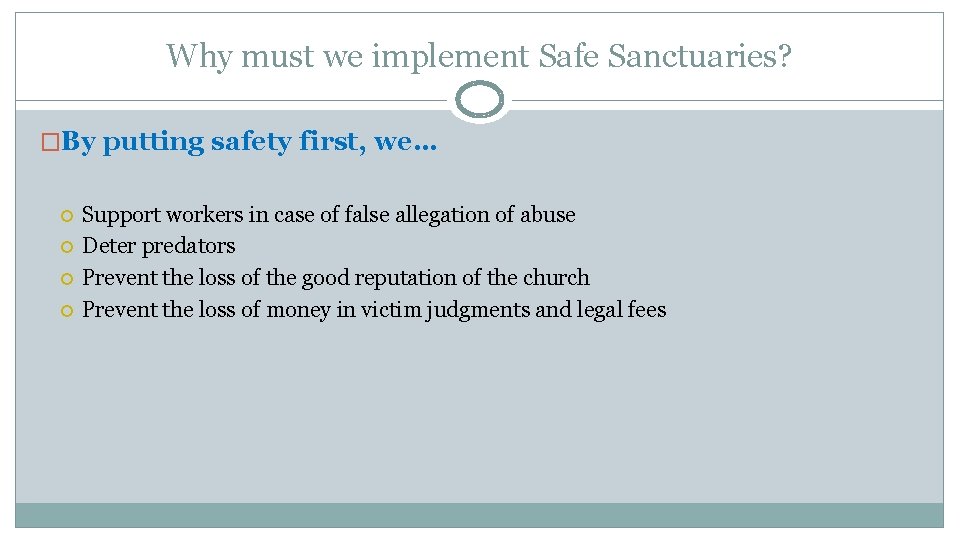 Why must we implement Safe Sanctuaries? �By putting safety first, we… Support workers in