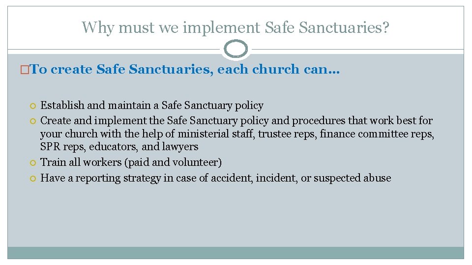Why must we implement Safe Sanctuaries? �To create Safe Sanctuaries, each church can… Establish