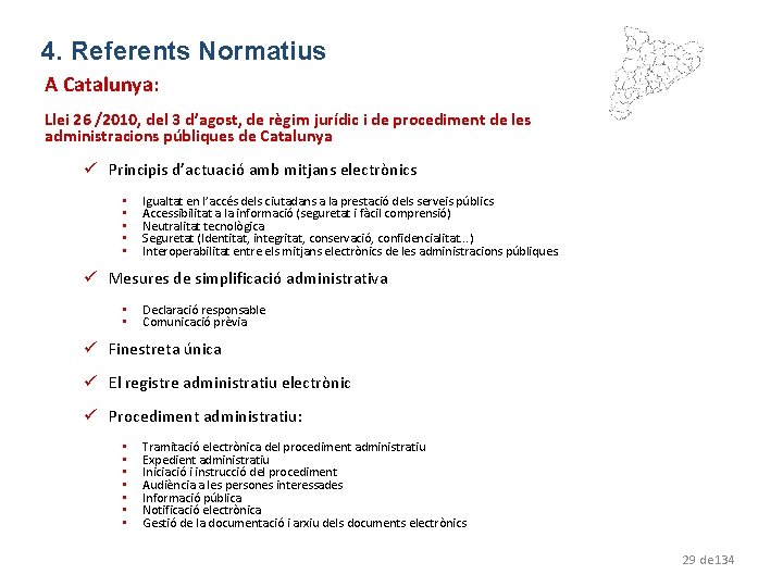 4. Referents Normatius A Catalunya: Llei 26 /2010, del 3 d’agost, de règim jurídic