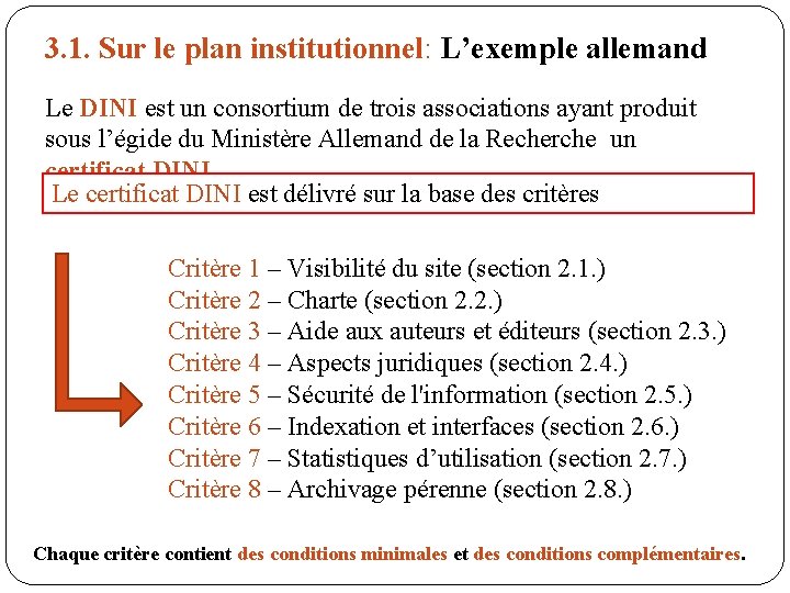3. 1. Sur le plan institutionnel: L’exemple allemand Le DINI est un consortium de 3. 1. Sur le plan institutionnel: L’exemple allemand Le DINI est un consortium de