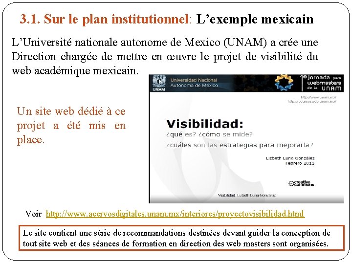 3. 1. Sur le plan institutionnel: L’exemple mexicain L’Université nationale autonome de Mexico (UNAM)