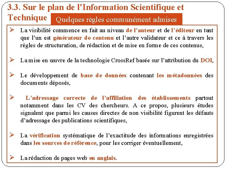 3. 3. Sur le plan de l’Information Scientifique et Technique Quelques règles communément admises