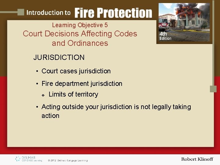 Learning Objective 5 Court Decisions Affecting Codes and Ordinances JURISDICTION • Court cases jurisdiction