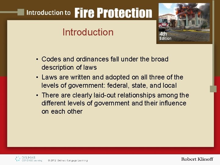 Introduction • Codes and ordinances fall under the broad description of laws • Laws