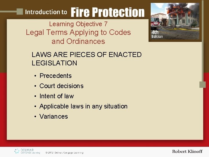 Learning Objective 7 Legal Terms Applying to Codes and Ordinances LAWS ARE PIECES OF