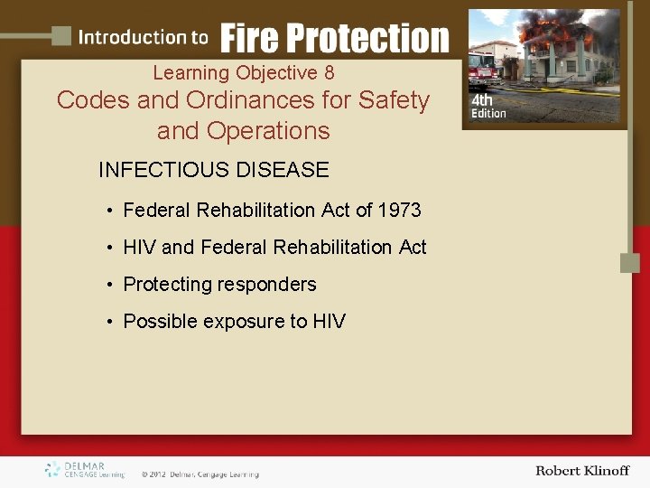 Learning Objective 8 Codes and Ordinances for Safety and Operations INFECTIOUS DISEASE • Federal