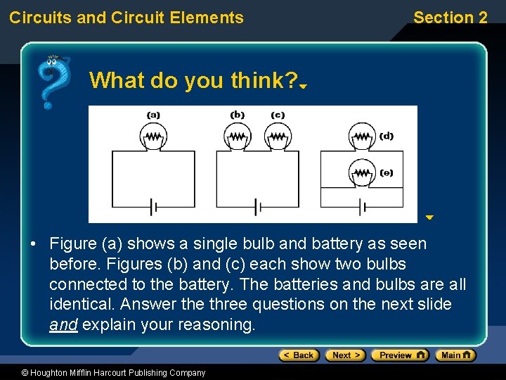 Circuits and Circuit Elements Section 2 What do you think? • Figure (a) shows