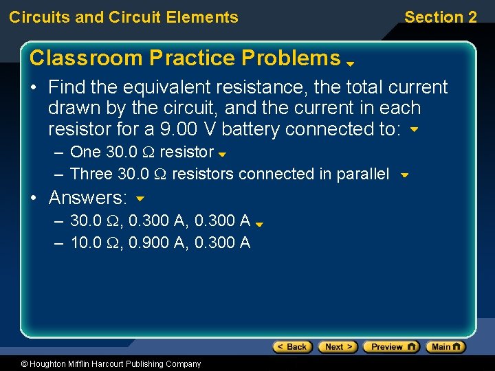 Circuits and Circuit Elements Section 2 Classroom Practice Problems • Find the equivalent resistance,