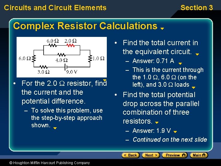 Circuits and Circuit Elements Section 3 Complex Resistor Calculations • Find the total current
