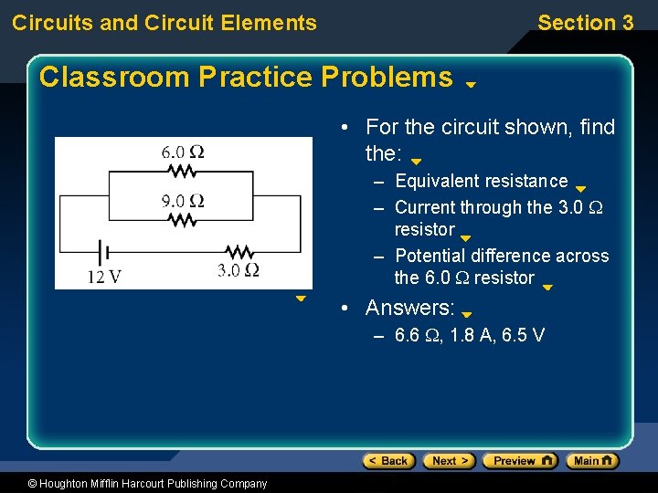 Circuits and Circuit Elements Section 3 Classroom Practice Problems • For the circuit shown,