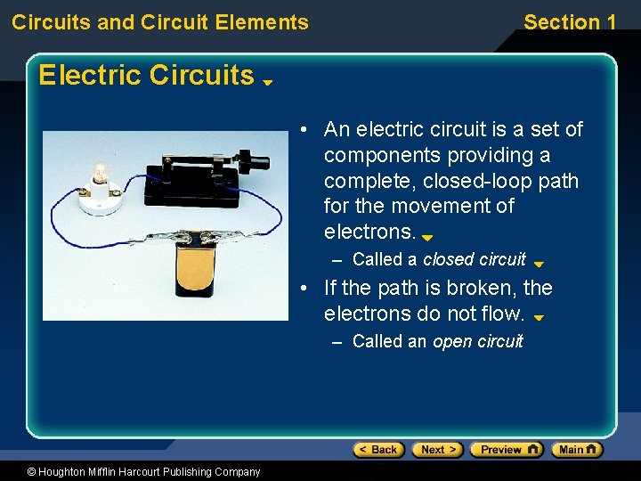 Circuits and Circuit Elements Section 1 Electric Circuits • An electric circuit is a