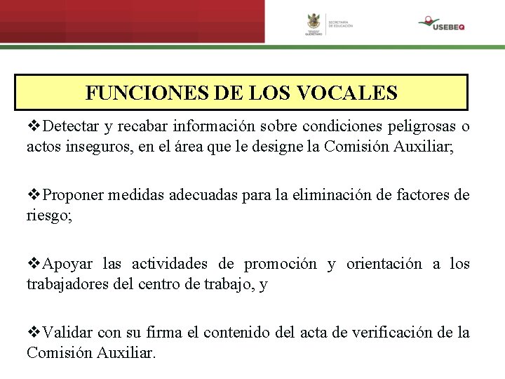 FUNCIONES DE LOS VOCALES v. Detectar y recabar información sobre condiciones peligrosas o actos