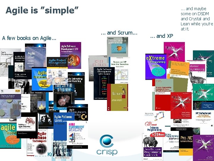 Agile is ”simple” A few books on Agile. . . Henrik Kniberg . .