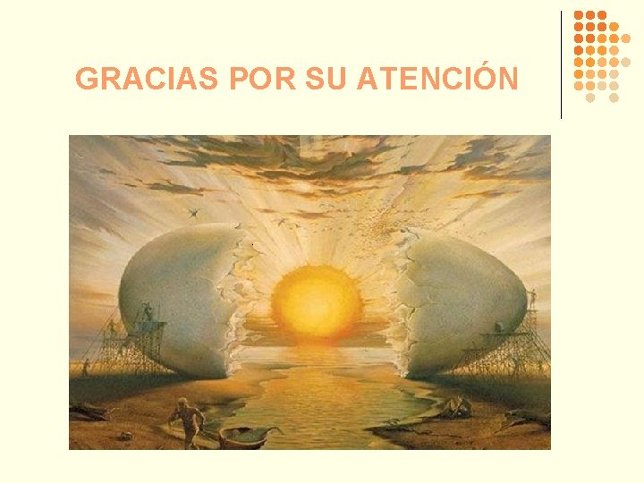 GRACIAS POR SU ATENCIÓN 