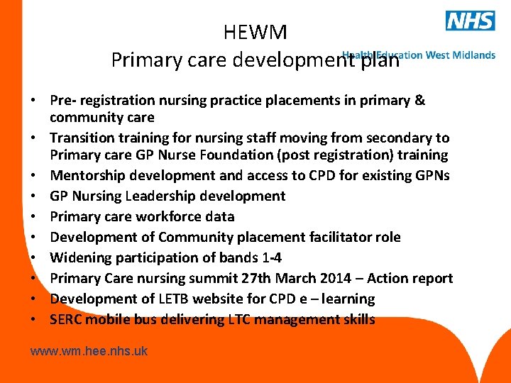 HEWM Primary care development plan • Pre- registration nursing practice placements in primary & HEWM Primary care development plan • Pre- registration nursing practice placements in primary &