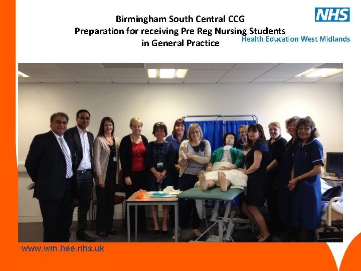 Birmingham South Central CCG Preparation for receiving Pre Reg Nursing Students in General Practice Birmingham South Central CCG Preparation for receiving Pre Reg Nursing Students in General Practice