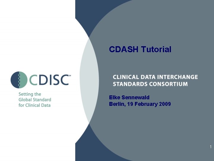 CDASH Tutorial Elke Sennewald Berlin, 19 February 2009 1 